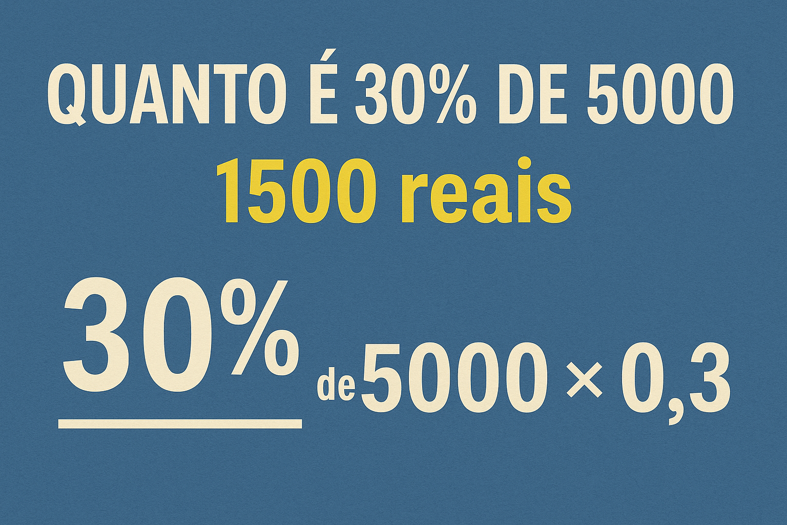 Quanto é 30% de 5000 - A RevistaA Revista