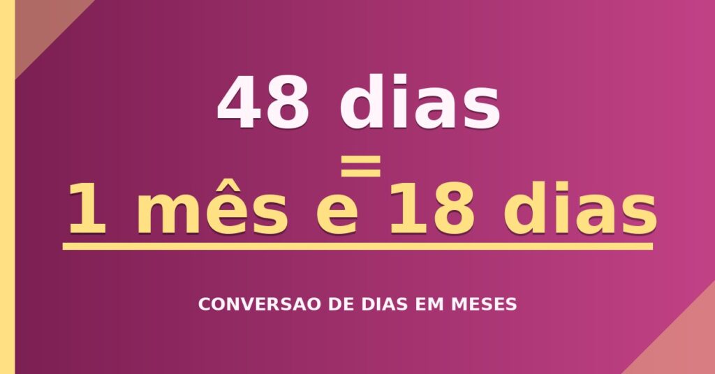 48 dias são quantos meses — resultado: 1,58 meses